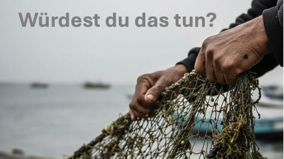 Würdest du das tun?