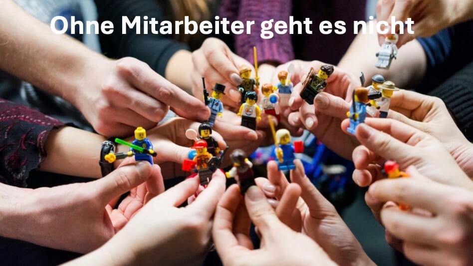 Ohne Mitarbeiter geht es nicht